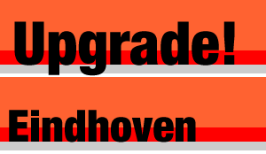 Upgrade! Eindhoven